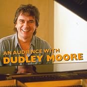 An Audience with Dudley Moore: Includes the South Bank Show | [Dudley Moore]