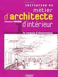 Initiation au métier d'architecte d'intérieur : Le croquis d'observation Image du produit