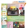 Upcycling Celebrations: A Use-What-You-Have Guide to Decorating, Gift-Giving & Entertaining