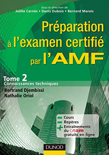Préparation à l'examen certifié par l'AMF. : Tome 2 : Connaissances techniques Préparation à l'examen certifié par l'AMF. : Tome 2 : Connaissances techniques
