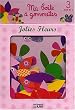 Ma Boite a Gommettes Jolies Fleurs