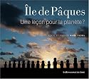 Ile de Pâques : Une leçon pour la planète ?