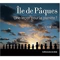 Ile de P�ques : Une le�on pour la plan�te ?