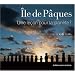 Ile de P�ques : Une le�on pour la plan�te ?