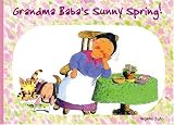 Grandma Baba's Sunny Spring (The Grandma Baba Series)