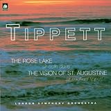 Tippett: The Rose Lake / Vision of St Augustine
