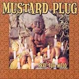 Mustard Plug Pray for Mojo Album Cover
