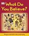 What Do You Believe?