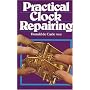 Practical Clock Repairing (2nd Edition)