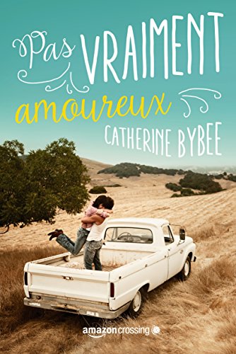 Pas vraiment amoureux (French Edition)