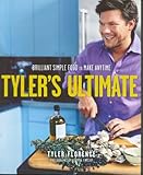 Tyler's ultimate : brilliant simple food to make anytime