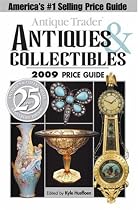 Antique Trader Antiques & Collectibles 2009 Price Guide (Antique Trader's Antiques & Collectibles Price Guide)
