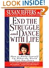 End the Struggle and Dance with Life: How to Build Yourself Up When the World Gets You Down