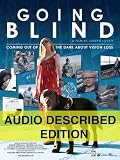 Going Blind - Audio Described Version