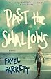 Past the Shallows: A Novel