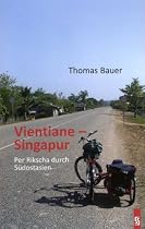 Vientiane - Singapur: Per Rikscha durch S&uuml;dostasien