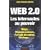 Web 2.0 Les internautes au pouvoir : Blogs, Réseaux sociaux, Partage de vidéos, Mashups...