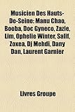 Musicien Des Hauts-de-Seine: Manu Chao, Booba, Doc Gynco, Zazie, Lim, Ophlie Winter, Salif, Zoxea, DJ Mehdi, Dany Dan, Laurent Garnier-