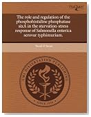 The role and regulation of the phosphohistidine phosphatase sixA in the starvation-stress response of Salmonella enterica serovar typhimurium.
