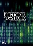 Euphoria & Dystopia: The Banff New Media Institute Dialogues