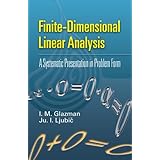 finite dimensional linear analysis a systematic presentation in problem form dover books on mathematics