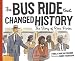 The Bus Ride That Changed History