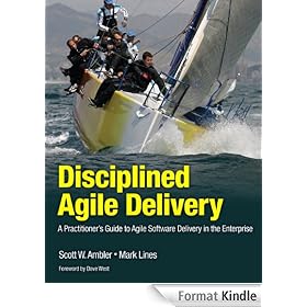 Disciplined Agile Delivery: A Practitioner's Guide to Agile Software Delivery in the Enterprise