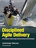 Disciplined agile delivery : a practitioner's guide to agile software delivery in the enterprise