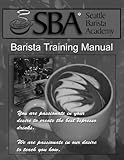 Seattle Barista Academy Training Manual
