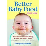 Better Baby Food: Your Essential Guide to Nutrition, Feeding and Cooking for All Babies and Toddlersby Daina Kalnins