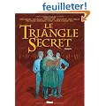 Le Triangle Secret : L'int�grale