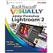 Teach Yourself VISUALLY Adobe Photoshop Lightroom 2 (Teach Yourself VISUALLY (Tech))