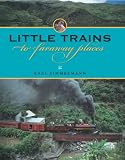 Little Trains to Faraway Places (Railroads Past and Present)