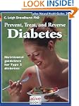 Prevent, Treat, and Reverse Diabetes:...