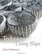Techniques using slips