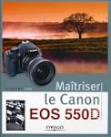 Ma�triser le Canon EOS 550D