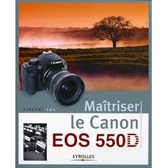 Ma�triser le Canon EOS 550D