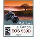 Ma�triser le Canon EOS 550D