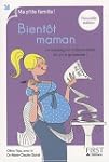 Bient�t maman : Le compagnon des 9 mo...