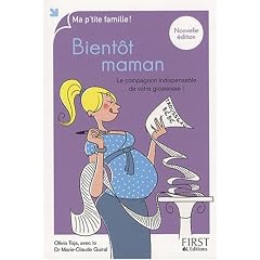 Bient�t maman : Le compagnon des 9 mois de votre grossesse