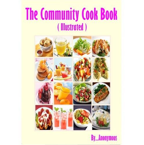 The Community Cook Book ( Illustrated )