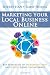 Marketing Your Local Business Online: Key Strategies to Increasing Sales and Profit Using the Internet