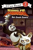Kung Fu Panda: Po's Crash Course (I Can Read Book 2)