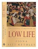 The literary companion to low life : an anthology of prose and poetry