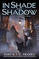 In Shade and Shadow: A Novel of The Noble Dead