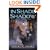 In Shade and Shadow: A Novel of The Noble Dead