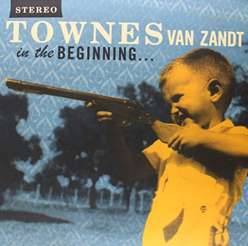 Townes Van Zandt - In The Beginning ... - Zortam Music