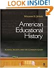American Educational History: School, Society, and the Common Good