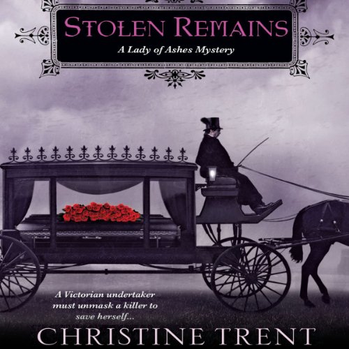 Stolen Remains: A Lady of Ashes Mystery