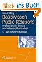 Basiswissen Public Relations: Professionelle Presse- und �ffentlichkeitsarbeit